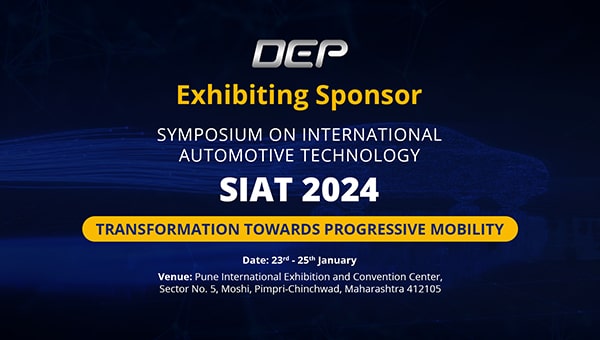 Join DEP at SIAT 2024 – Unveiling the Future of Automotive Technology with the theme “Transformation Towards Progressive Mobility”