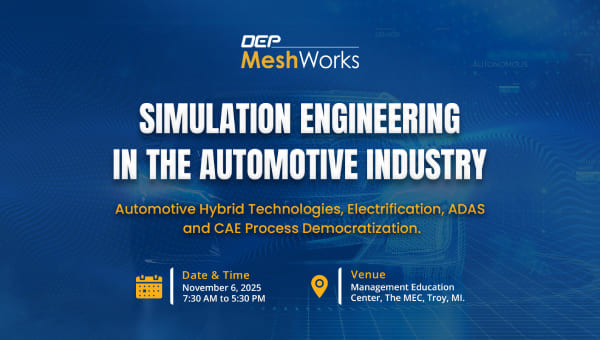 DEP at NAFEMS: Engineering Simulation in the Automotive Industry 2025